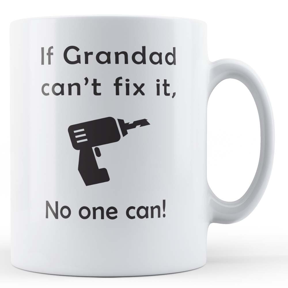 If Grandad Can't Fix It, No One Can - Grandpa Gift Mug For Father's Day