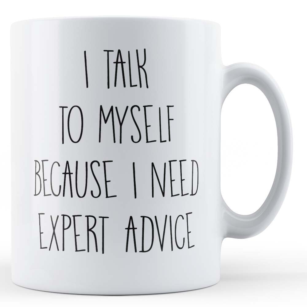 Talk To Myself, Expert Advice - Funny Colleague, Dad, Grandad Gift Mug