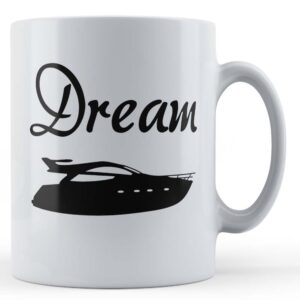 Dreamboat - Funny Boating, Sailing Husband Wife Pun Gift Mug