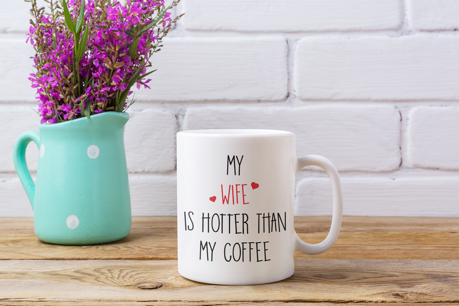 wife is hotter than coffee funny gift mug for husband