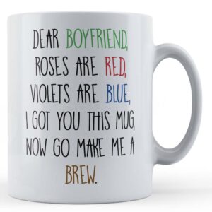 Girlfriend, Boyfriend, "Dear Boyfriend, Roses Are Red, Violets Are Blue..." - Gift Mug
