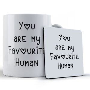 Loving Mug & Coaster For Partner - You Are My Favourite Human