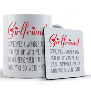 Girlfriend, Valentines, "Girlfriend, Sometimes I Wonder How You Put Up With Me..." - Gift Mug & Coaster