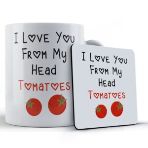 Girlfriend, Boyfriend, Husband Wife, "I Love You From My Head Tomatoes" - Gift Mug & Coaster