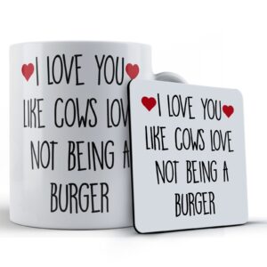 Vegan, Boyfriend, Girlfriend, Husband, Wife, "I Love You Like Cows Love Not Being A Burger" - Gift Mug & Coaster