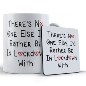 Partner Mug, "There's No One Else I'd Rather Be In Lockdown With" - Gift Mug & Coaster
