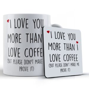 Partner, Valentines, "I Love You More Than I Love Coffee..." - Gift Mug & Coaster
