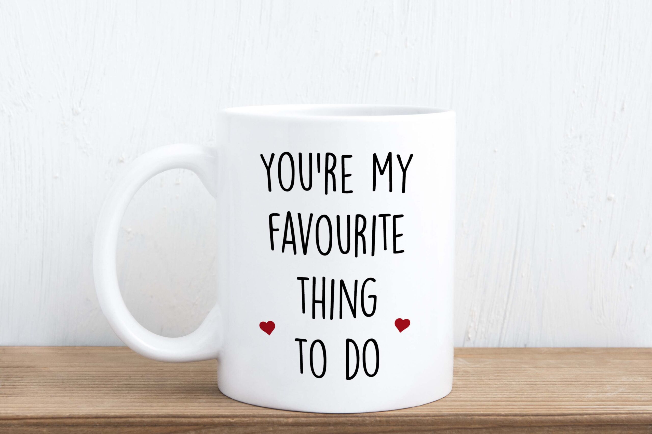 you're my favourite thing to do rude valentines day gift mug